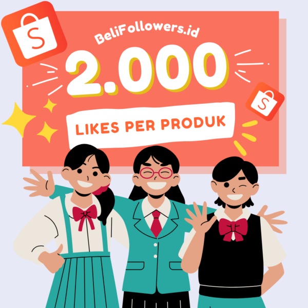 Jual likes produk shopee 2000 Permanen Aktif Murah