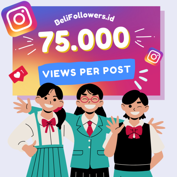 Jual views instagram 75000 per post Permanen Aktif Murah